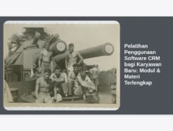 Pelatihan Penggunaan Software CRM bagi Karyawan Baru: Modul & Materi Terlengkap