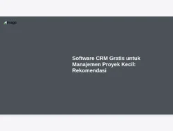 Software CRM Gratis untuk Manajemen Proyek Kecil: Rekomendasi