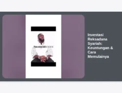 Investasi Reksadana Syariah: Keuntungan & Cara Memulainya