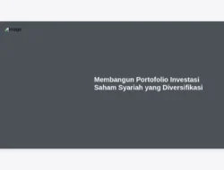 Membangun Portofolio Investasi Saham Syariah yang Diversifikasi