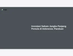 Investasi Saham Jangka Panjang Pemula di Indonesia: Panduan
