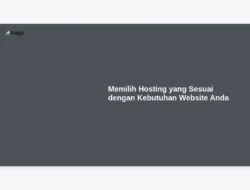 Memilih Hosting yang Sesuai dengan Kebutuhan Website Anda