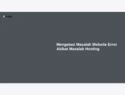 Mengatasi Masalah Website Error Akibat Masalah Hosting