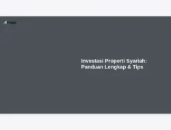 Investasi Properti Syariah: Panduan Lengkap & Tips