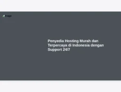 Penyedia Hosting Murah dan Terpercaya di Indonesia dengan Support 24/7