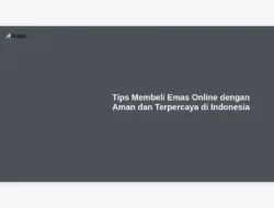 Tips Membeli Emas Online dengan Aman dan Terpercaya di Indonesia