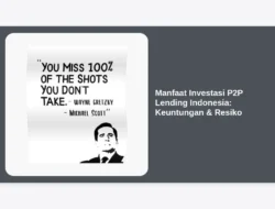 Manfaat Investasi P2P Lending Indonesia: Keuntungan & Resiko