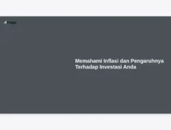 Memahami Inflasi dan Pengaruhnya Terhadap Investasi Anda