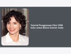 Tutorial Penggunaan Fitur CRM Zoho untuk Bisnis Kuliner Anda