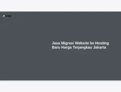 Jasa Migrasi Website ke Hosting Baru Harga Terjangkau Jakarta