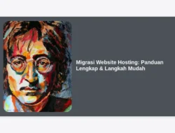 Migrasi Website Hosting: Panduan Lengkap & Langkah Mudah