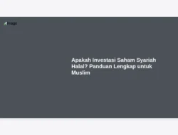 Apakah Investasi Saham Syariah Halal? Panduan Lengkap untuk Muslim