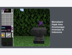Memahami Pajak Atas Keuntungan Investasi di Indonesia