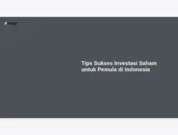 Tips Sukses Investasi Saham untuk Pemula di Indonesia
