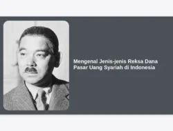 Mengenal Jenis-jenis Reksa Dana Pasar Uang Syariah di Indonesia