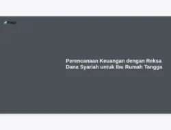 Perencanaan Keuangan dengan Reksa Dana Syariah untuk Ibu Rumah Tangga
