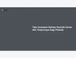 Tips Investasi Saham Syariah Aman dan Terpercaya bagi Pemula