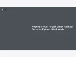 Hosting Cloud Terbaik untuk Aplikasi Berbasis Python di Indonesia