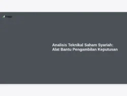 Analisis Teknikal Saham Syariah: Alat Bantu Pengambilan Keputusan