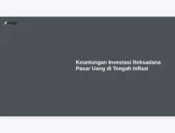 Keuntungan Investasi Reksadana Pasar Uang di Tengah Inflasi