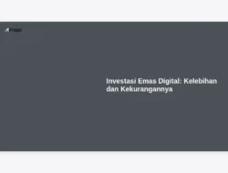Investasi Emas Digital: Kelebihan dan Kekurangannya