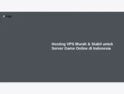 Hosting VPS Murah & Stabil untuk Server Game Online di Indonesia