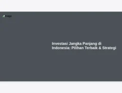 Investasi Jangka Panjang di Indonesia: Pilihan Terbaik & Strategi
