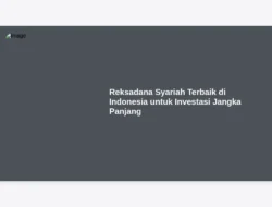 Reksadana Syariah Terbaik di Indonesia untuk Investasi Jangka Panjang