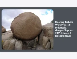 Hosting Terbaik WordPress di Indonesia dengan Support 24/7: Ulasan & Rekomendasi