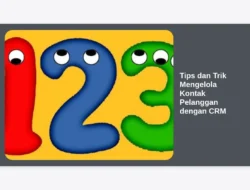 Tips dan Trik Mengelola Kontak Pelanggan dengan CRM