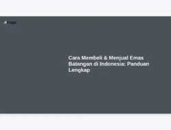 Cara Membeli & Menjual Emas Batangan di Indonesia: Panduan Lengkap