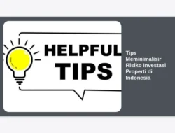 Tips Meminimalisir Risiko Investasi Properti di Indonesia
