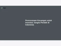 Perencanaan Keuangan untuk Investasi Jangka Pendek di Indonesia
