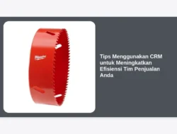 Tips Menggunakan CRM untuk Meningkatkan Efisiensi Tim Penjualan Anda