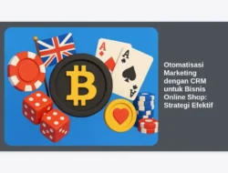 Otomatisasi Marketing dengan CRM untuk Bisnis Online Shop: Strategi Efektif