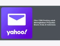Fitur CRM Penting untuk Meningkatkan Penjualan Bisnis Anda di Indonesia
