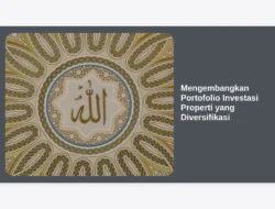 Mengembangkan Portofolio Investasi Properti yang Diversifikasi