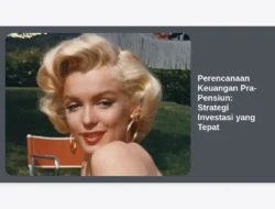 Perencanaan Keuangan Pra-Pensiun: Strategi Investasi yang Tepat