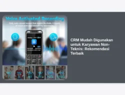 CRM Mudah Digunakan untuk Karyawan Non-Teknis: Rekomendasi Terbaik