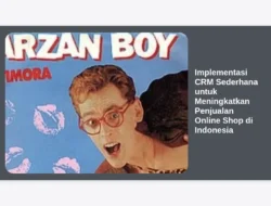 Implementasi CRM Sederhana untuk Meningkatkan Penjualan Online Shop di Indonesia