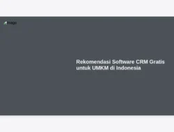 Rekomendasi Software CRM Gratis untuk UMKM di Indonesia